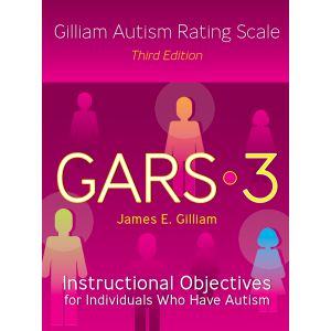 GARS-3: Instructional Objectives for Individuals Who Have Autism