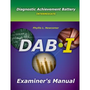 DAB-I Diagnostic Achievement Battery-Intermediate: Examiner's Manual