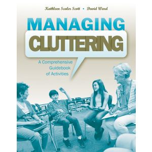 Managing Cluttering: A Comprehensive Guidebook of Activities E-Book