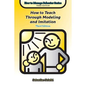 How to Teach Through Modeling and Imitation, Third Edition