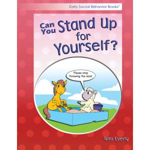 Early Social Behavior Books: Can You Stand Up for Yourself?