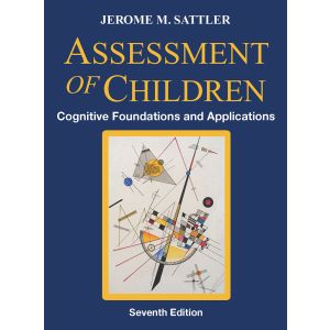 Assessment of Children: Cognitive Foundations and Applications–Seventh Edition – 2-Book Set with Resource Guide