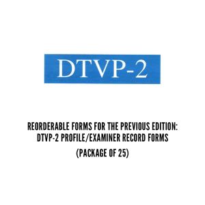 Reorderable Forms for the PREVIOUS Edition: DTVP-2 Profile/Examiner Record Form (25)