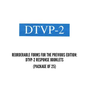 Reorderable Forms for the PREVIOUS Edition: DTVP-2 Response Booklets (25)