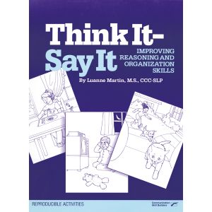 Think It—Say It: Improving Reasoning and Organization Skills